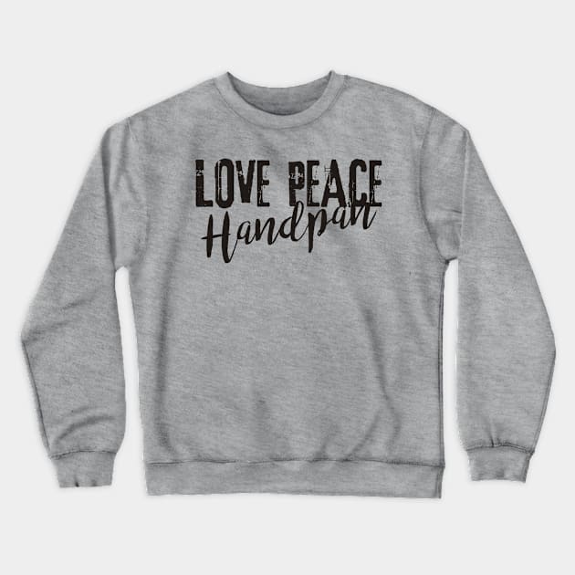 Message - LOVE PEACE Handpan black Crewneck Sweatshirt by EDDArt